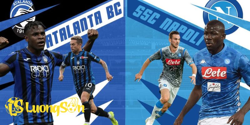Tình hình lực lượng và đội hình của Napoli Vs Atalanta